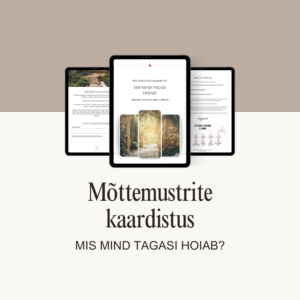 Mõttemustrite kaardistus - piiravate mõttemustrite tuvastamise ja neutraliseerimise töövihik